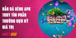 Bắn Cá Xèng Apk Net88 - Truy Tìm Phần Thưởng Cực Kỳ Giá Trị